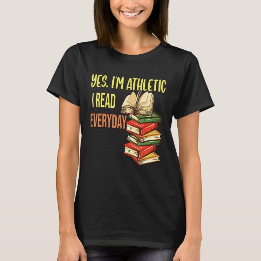 T-shirt Reading Yes Im Athletic I Read Everyday Biblioph (Devant)