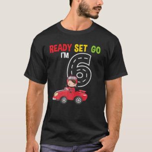 T-shirt Ready Set Go I'm 6 6E Anniversaire Race Car Thème 