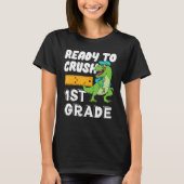 T-shirt Ready To Crush 1st Grade Dinosaur Back To School (Devant)