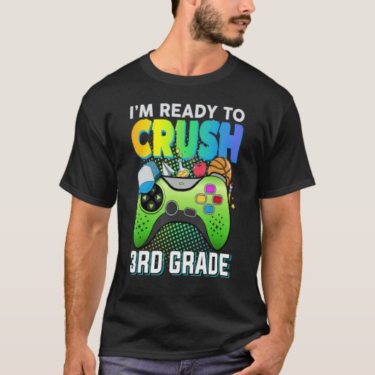 T-shirt Ready to crush 3rd grade third video gamer first d (Devant)