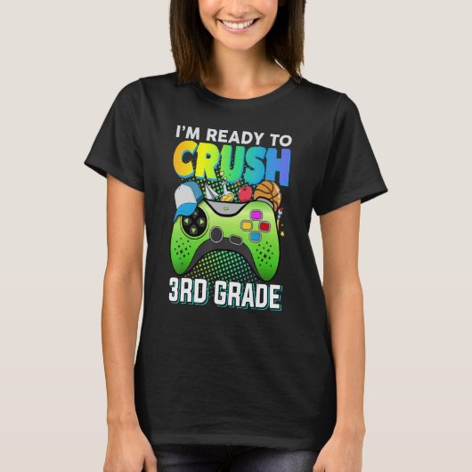 T-shirt Ready to crush 3rd grade third video gamer first d (Devant)