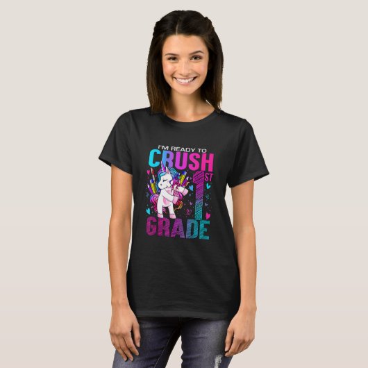 T-shirt Ready To Crush First 1st Grade Back To School Unic (Devant entier)