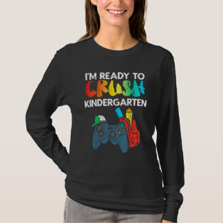 T-shirt Ready To Crush Kindergarten Video Gamer First Day