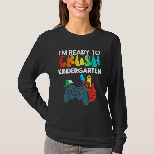 T-shirt Ready To Crush Kindergarten Video Gamer First Day (Devant)