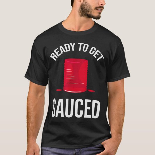 T-shirt Ready To Get Sauced Funny Cranberry Sauce Thanksgi (Devant)