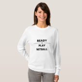 T-SHIRT READY TO PLAY NETBALL (Devant entier)