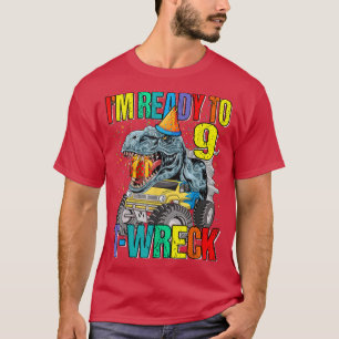T-shirt Ready To T-Wreck 9 Dinosaur Monster Truck 9th Birt