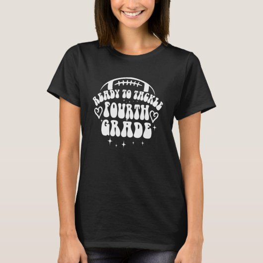 T-shirt Ready To Tackle Fourth Grade First Day Of School F (Devant)