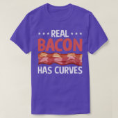 T-shirt Real Bacon Has Curves (Design devant)