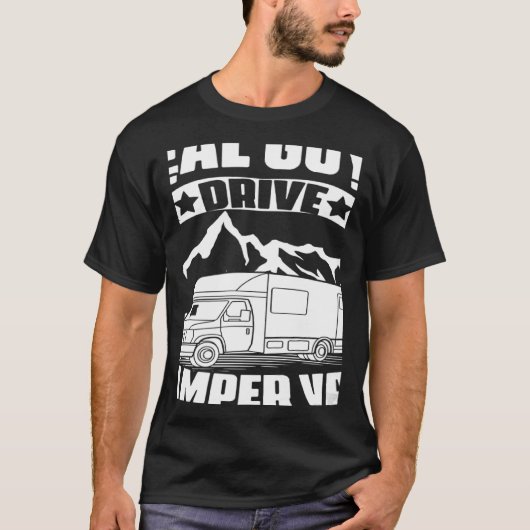 T-shirt Real Guys Drive Camper Van Camp Travel Hiking Camp (Devant)