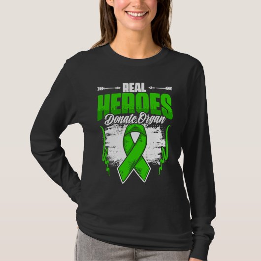 T-shirt Real Heroes Donate Organ  Kidney Transplant Donate (Devant)