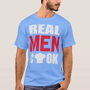 T-shirt Real Men Cook