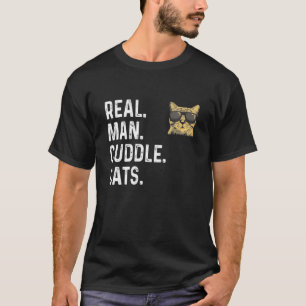 T-shirt Real Men Cuddle Cats chemise Funny Cat Don du pèr