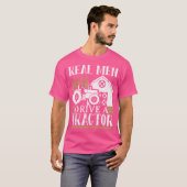 T-shirt Real Men Drive A Tractor (Devant entier)