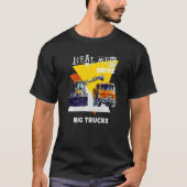 T-shirt Real Men Drive Real Trucks Lourd Equipment Operato (Devant)