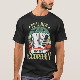 T-shirt Real Men Jouer Accordion Accordions Joueur Graphiq