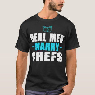 T-shirt Real men marry dinosaur rainbow chef funny