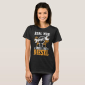 T-shirt Real Men Smell Like Diesel Mechanic Camion Driver (Devant entier)