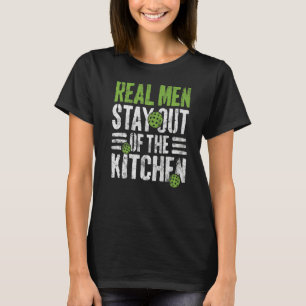 T-shirt Real Men Stay Out of the Kitchen Cool Pickleball F
