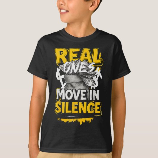 T-shirt Real Ones Move In Silence Money Quote Urban (Devant)