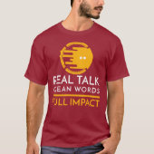 T-shirt Real Talk. Clean Words. Full Impact (Devant)