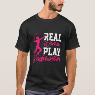 T-shirt Real Women Jouer Badminton Badminton Joueur Shuttl