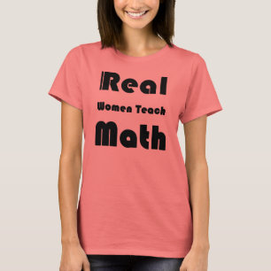 T-shirt Real Women Teach Math