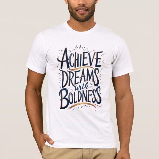 T-shirt Réaliser des rêves avec audace (Devant)
