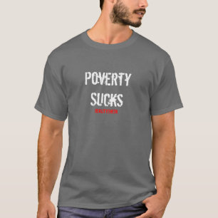 T-shirt RealityCheck, pauvreté suce