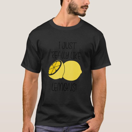 T-shirt Really Like Lemons Lemonade Ironic Quote (Devant)