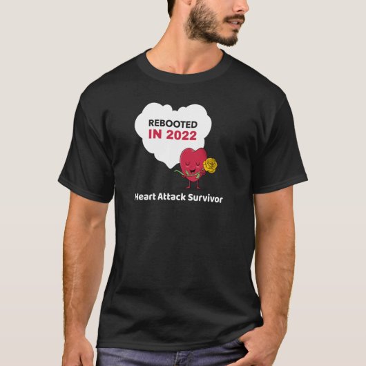 T-shirt Rebooted in 2022 Heart Attack Survivor (Devant)