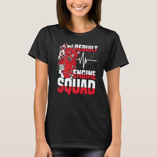 T-shirt Rebuilt Engine Squad Cardiac Open Heart Surgery Su (Devant)