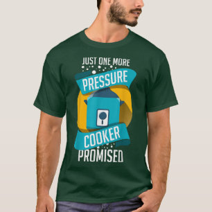 T-shirt Recettes de cuisson sous pression Cuisine de pot C