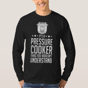 T-shirt Recettes de cuisson sous pression Cuisine de pot C
