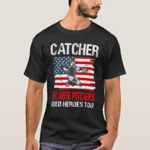 T-shirt Receveur de baseball parce que les lanceurs ont ég