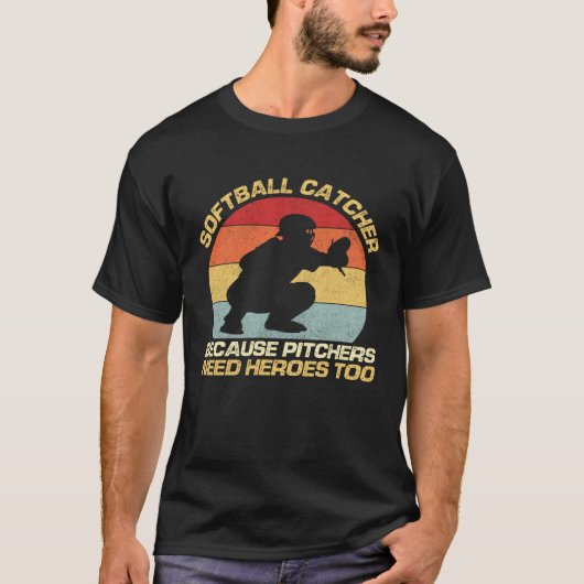 T-shirt Receveur de softball Parce que les lanceurs ont au (Devant)