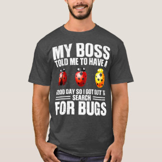 T-shirt Recherche De Bugs Insect Drôle Entomologiste