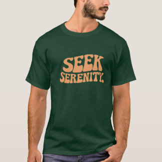 T-shirt Rechercher la sérénité