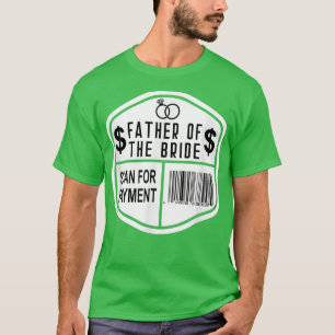 T-shirt Rechercher pour Paiement Père de la Mariée Mariage