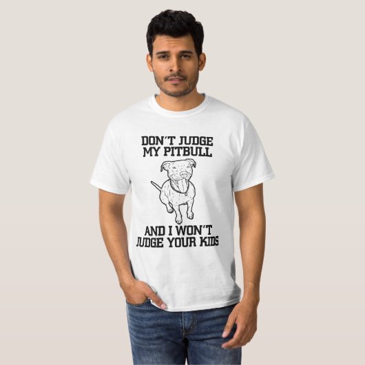 T-Shirt rechter mijn Pitbull niet! (Voorkant volledig)