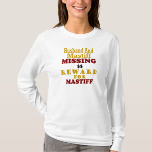 T-shirt Récompense absente de mastiff et de mari pour le