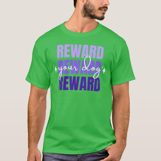 T-shirt Récompensez Votre Chien (Devant)