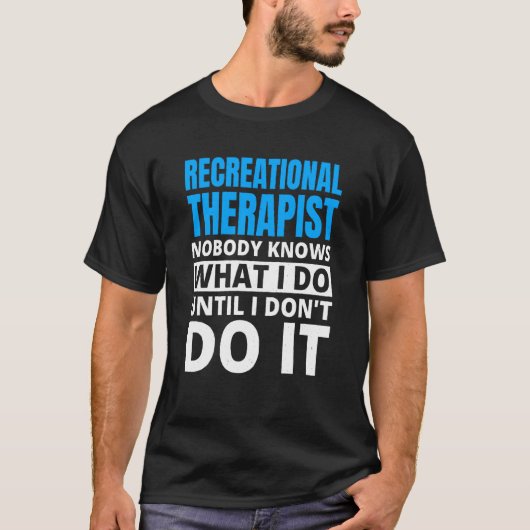 T-shirt Recreational Therapy for Recreational Therapist  1 (Devant)