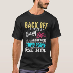 T-shirt Recule J'ai une soeur folle et je n'ai pas peur