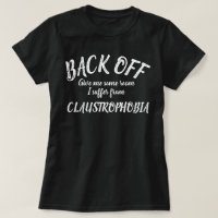 Recule je souffre de claustrophobie chemise de slo