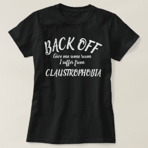 T-shirt Recule je souffre de claustrophobie chemise de slo