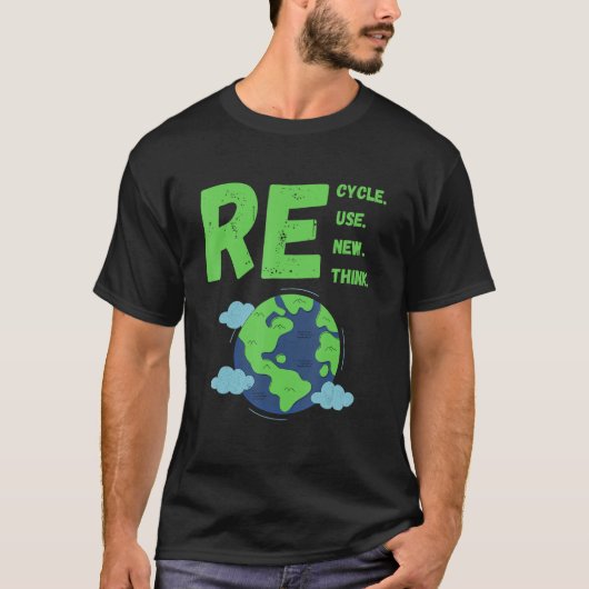 T-shirt Recycle Reuse Renew Rethink Earth Day Environmenta (Devant)