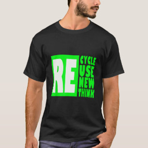 T-shirt Recycler Réutiliser Renouveler Repenser Crise Envi