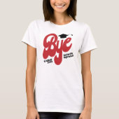 T-shirt Red Bye Graduation Cap Senior (Devant)