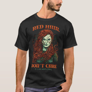 T-shirt Red Hair Don't care C'est une chose irlandaise Red